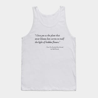 A Quote from "One Hundred Love Sonnets" by Pablo Neruda Tank Top